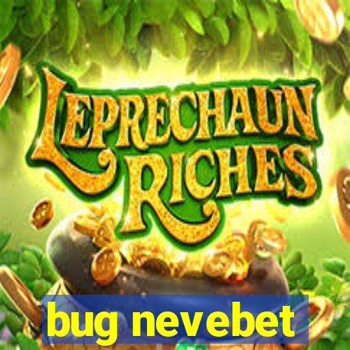 bug nevebet